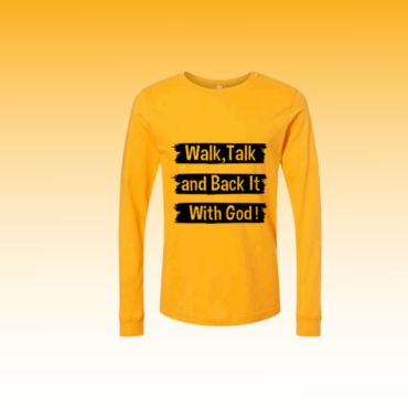 Walk,Talk And Back With God Long Sleeve